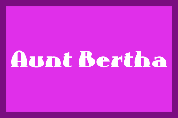 Aunt Bertha Font Review