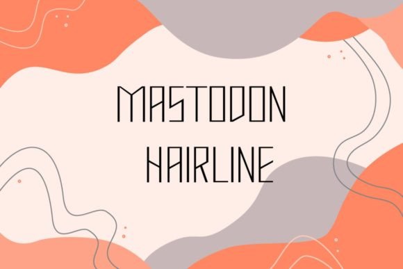 Mastodon Hairline Font for Editorial Design